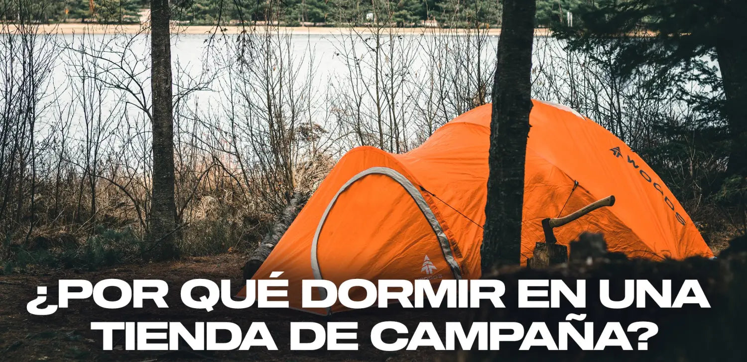 por-qué-dormir-tienda-campaña